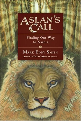 cover image ASLAN'S CALL: Finding Our Way to Narnia