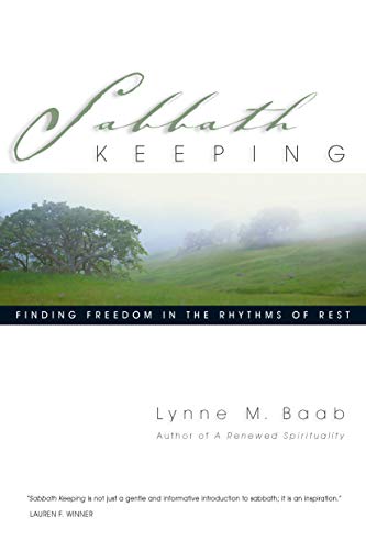 cover image SABBATH KEEPING: Finding Freedom in the Rhythms of Rest
