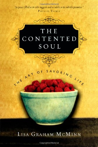 cover image The Contented Soul: The Art of Savoring Life