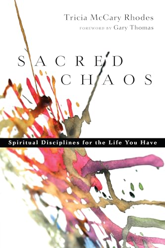 cover image Sacred Chaos: Spiritual Disciplines for the Life You Have