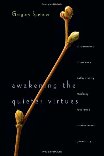 cover image Awakening the Quieter Virtues 