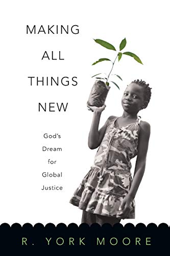 cover image Making All Things New: 
God’s Dream for Global Justice