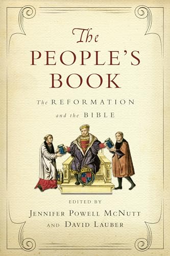 cover image The People’s Books: The Reformation and the Bible