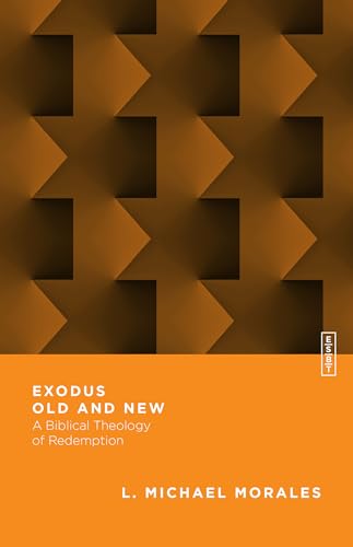 cover image Exodus Old and New: A Biblical Theology of Redemption