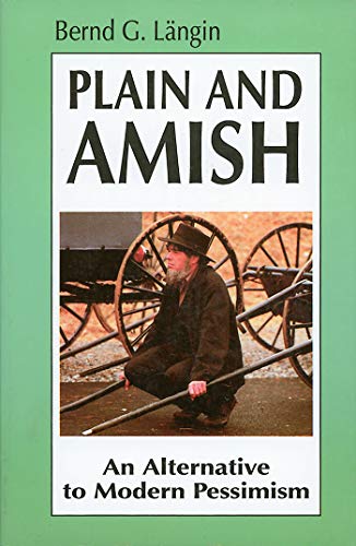 cover image Plain and Amish: An Alternative to Modern Pessimism