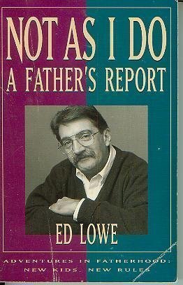 cover image Not as I Do: A Father's Report