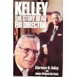 cover image Kelley: The Story of an FBI Director