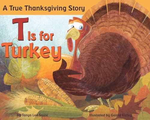 cover image T Is for Turkey: A True Thanksgiving Story
