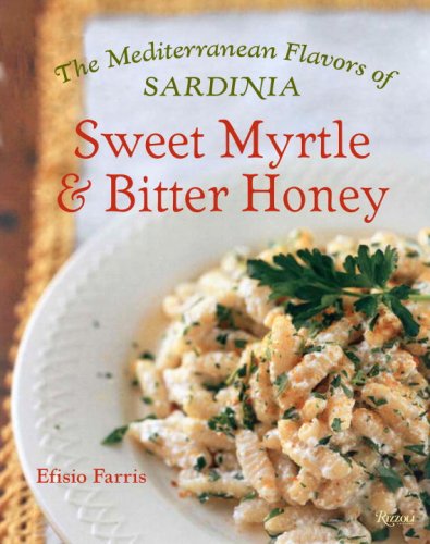 cover image Sweet Myrtle & Bitter Honey: The Mediterranean Flavors of Sardinia