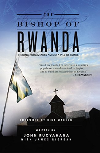 cover image The Bishop of Rwanda: Finding Forgiveness Amidst a Pile of Bones