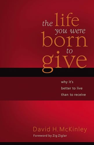 cover image The Life You Were Born to Give: Why It's Better to
\t\t  Live Than to Receive