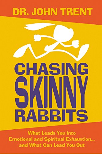 cover image Chasing Skinny Rabbits: What Leads You into Emotional and Spiritual Exhaustion... and What Can Lead You Out