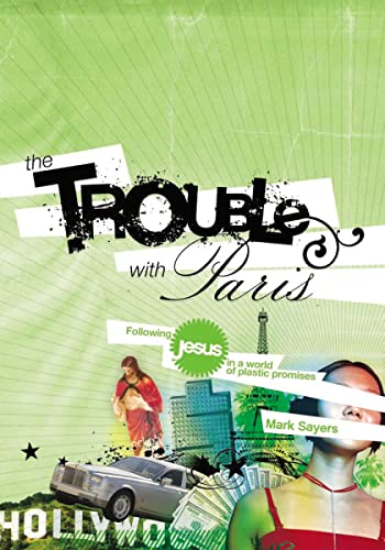 cover image The Trouble with Paris: Following Jesus in a World of Plastic Promises