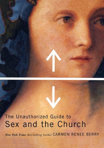 cover image The Unauthorized Guide to Sex and the Church