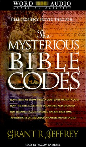 cover image The Mysterious Bible Codes: The Phenomenal Discovery That Proves the Truth of Bible Prophecies