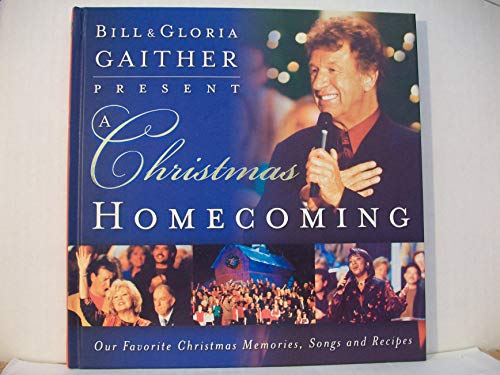 cover image A CHRISTMAS HOMECOMING: Our Favorite Christmas Memories, Songs, and Recipes