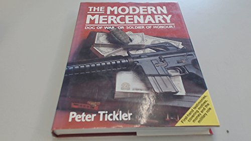 cover image The Modern Mercenary: Dog of War, or Soldier of Honour?