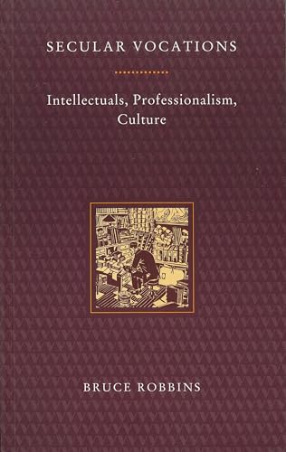 cover image Secular Vocations: Intellectuals, Professionalism, Culture