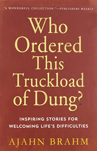 cover image Who Ordered This Truckload of Dung? Stories for Welcoming Life's Difficulties