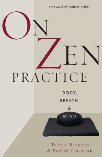 cover image ON ZEN PRACTICE: Body, Breath & Mind