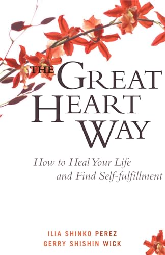 cover image The Great Heart Way: How to Heal Your Life and Find Self-Fulfillment