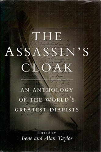 cover image The Assassin's Cloak: An Anthology of the World's Greatest Diarists
