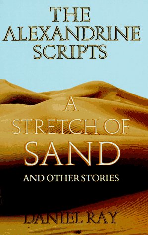 cover image The Alexandrine Scripts: A Stretch of Sand and Other Stories