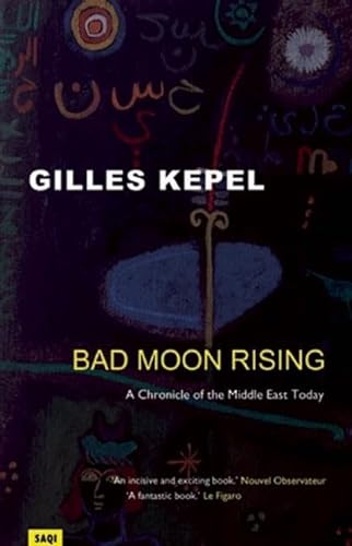 cover image BAD MOON RISING: A Chronicle of the Middle East Today