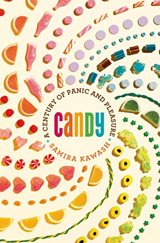 cover image Candy: 
A Century of Panic and Pleasure