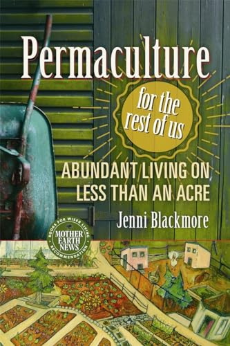 cover image Permaculture for the Rest of Us: Abundant Living on Less Than an Acre