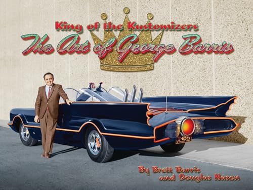 cover image King of the Kustomizers: The Art of George Barris