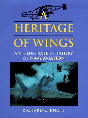cover image A Heritage of Wings: An Illustrated History of Navy Aviation