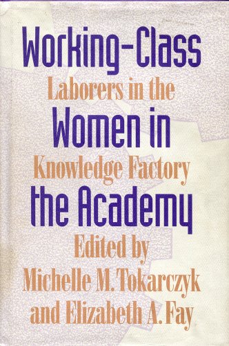 cover image Working-Class Women in the Academy: Laborers in the Knowledge Factory