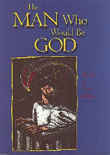 cover image The Man Who Would Be God: Stories