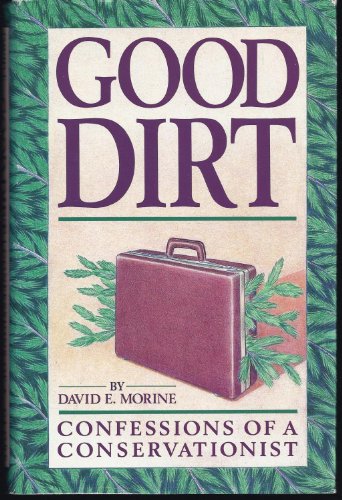 cover image Good Dirt: Confessions of a Conservationist
