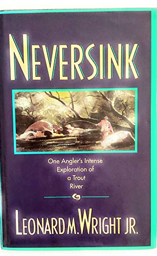 cover image Neversink: One Angler's Intense Exploration of a Trout River