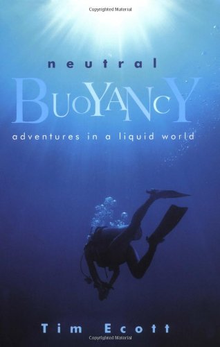 cover image NEUTRAL BUOYANCY: Adventures in a Liquid World