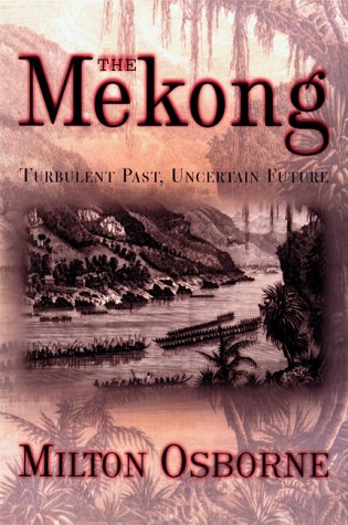cover image The Mekong: Turbulent Past, Uncertain Future