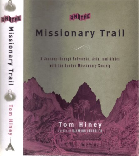 cover image On the Missionary Trail: A Journey Through Polynesia, Asia, and Africa with the London Missionary Society