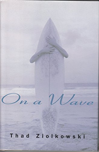 cover image ON A WAVE: A Surfer Boyhood