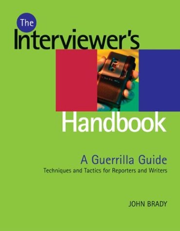 cover image Interviewer's Handbook: A Guerrilla Guide: Techniques & Tactics for Reporters and Writers