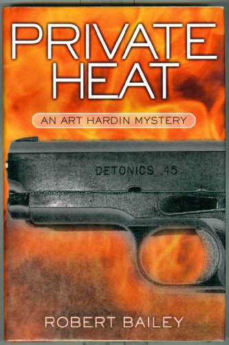 cover image PRIVATE HEAT: An Art Hardin Mystery