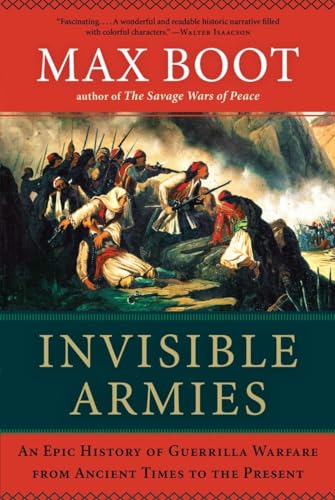 cover image Invisible Armies: An Epic History of Guerrilla Warfare from Ancient Times to the Present