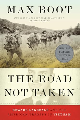 cover image The Road Not Taken: Edward Lansdale and the American Tragedy in Vietnam