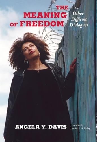 cover image The Meaning of Freedom and Other Difficult Dialogues