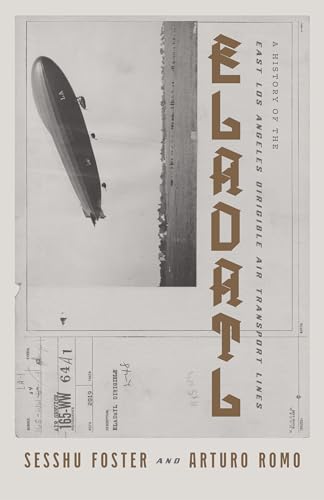cover image ELADATL: A History of the East Los Angeles Dirigible Air Transport Lines