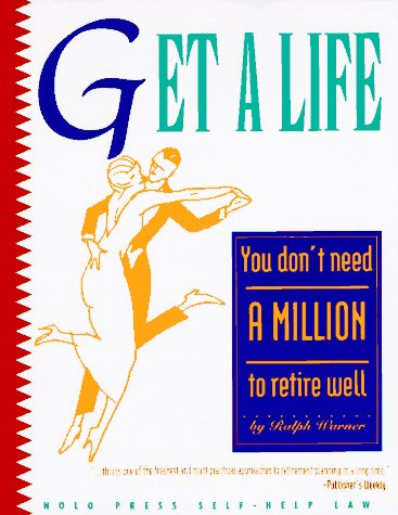 cover image Get a Life: You Don't Need a Million to Retire Well