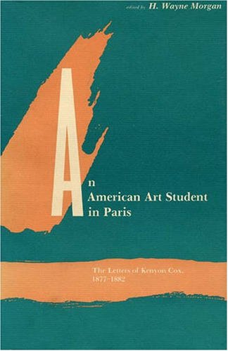 cover image An American Art Student in Paris: The Letters of Kenyon Cox, 1877-1882