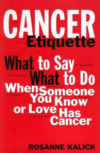 cover image Cancer Etiquette: What to Say What to Do When Someone You Know or Love Has Cancer