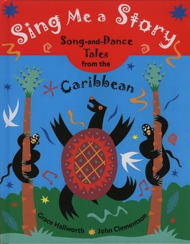cover image SING ME A STORY: Song-and-Dance Tales from the Caribbean